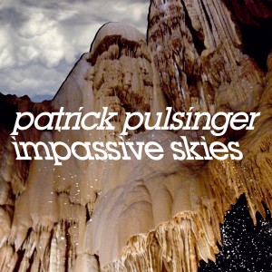 Patrick Pulsinger - Impassive Skies
